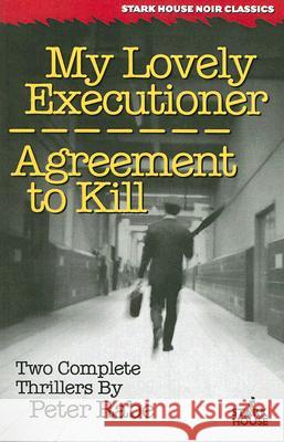 My Lovely Executioner / Agreement to Kill Peter Rabe 9781933586113 Stark House Press - książka