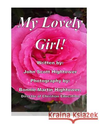 My Lovely Girl! Bonnie Martin Hightower John Scott Hightower 9781795674324 Independently Published - książka