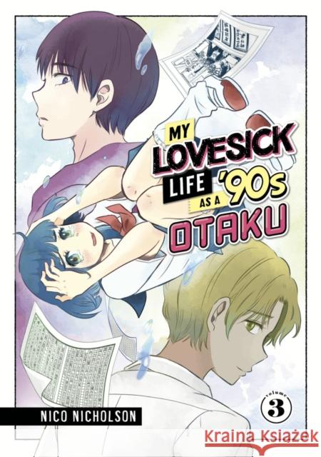 My Lovesick Life as a '90s Otaku 3 Nico Nicholson 9781646519699 Kodansha America, Inc - książka