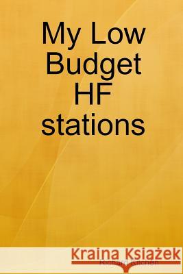 My Low Budget HF stations Richard Kitchen 9780359376292 Lulu.com - książka