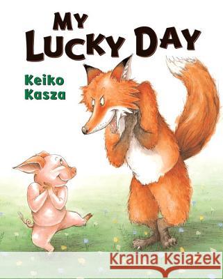 My Lucky Day Keiko Kasza 9780399238741 Grosset & Dunlap - książka