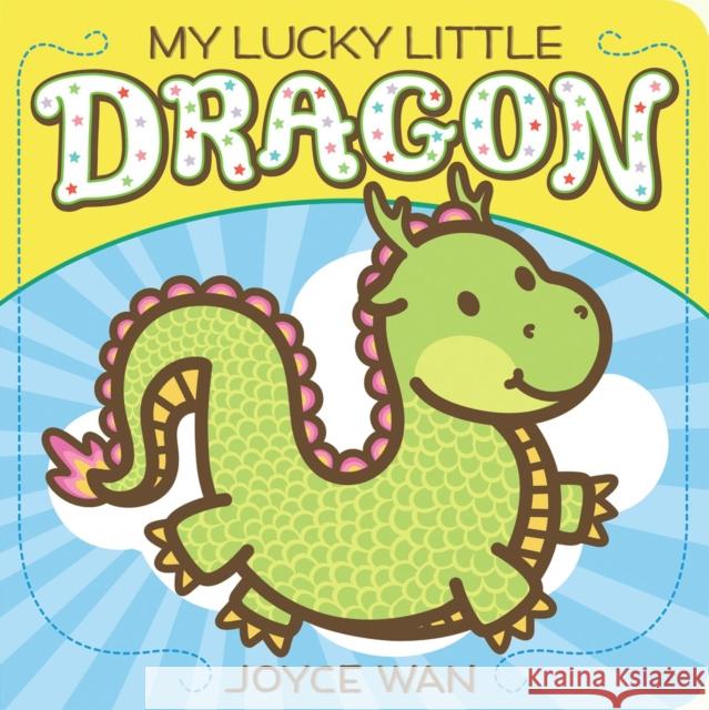 My Lucky Little Dragon Joyce Wan 9780545540469 Cartwheel Books - książka