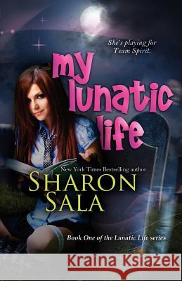 My Lunatic Life Sharon Sala 9781611940428 Bell Bridge Books - książka