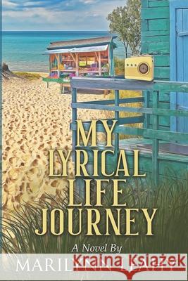 My Lyrical Life Journey Marilynn Leahy 9781950339808 Stillwater River Publications - książka