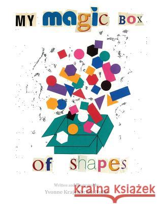 My Magic Box of Shapes Yvonne Krajenbrin 9780979413377 TV Acres Books - książka