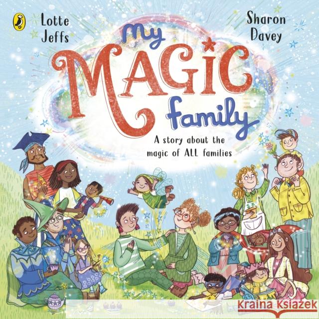 My Magic Family Lotte Jeffs 9780241540138 Penguin Random House Children's UK - książka