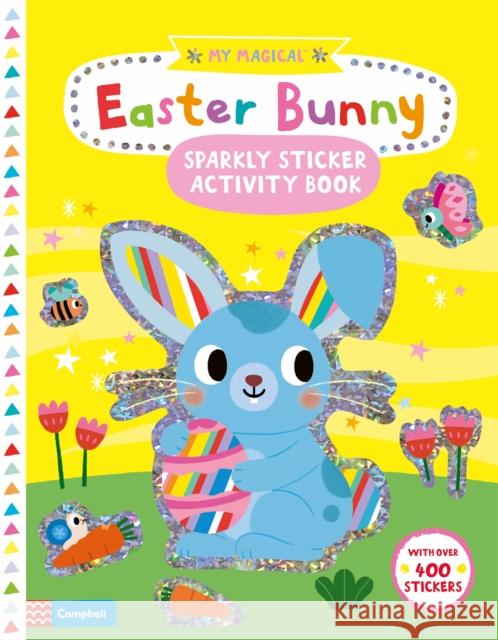 My Magical Easter Bunny Sparkly Sticker Activity Book Campbell Books 9781529051384 Pan Macmillan - książka