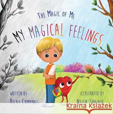 My Magical Feelings Becky Cummings Nejla Shojaie 9781951597177 Free Kids Press - książka