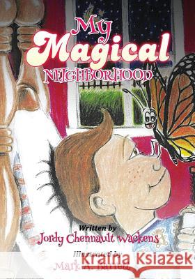 My Magical Neighborhood Jordy Wackens 9780999815410 Daisy Mae Book Publishing - książka