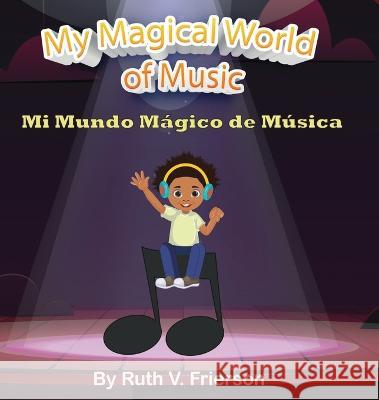 My Magical World of Music Ruth Frierson 9781737005353 Company You Keep - książka