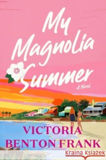 My Magnolia Summer: A Novel Victoria Benton Frank 9780063286153 HarperCollins - książka
