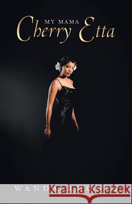 My Mama Cherry Etta Wanda Rhodes 9781532051586 iUniverse - książka