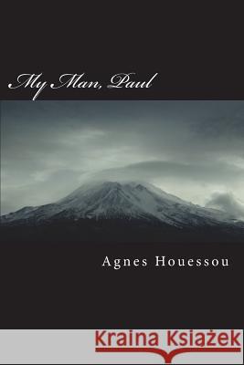 My Man -Paul Agnes Houessou 9781721845798 Createspace Independent Publishing Platform - książka