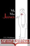 My Man Jeeves P. G. Wodehouse 9781600962752 Waking Lion Press