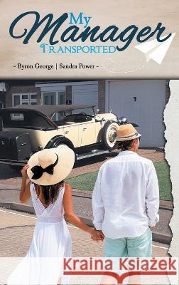 My Manager: Transported Byron George Sandra Power 9781958517840 Regency Publishers, Us - książka