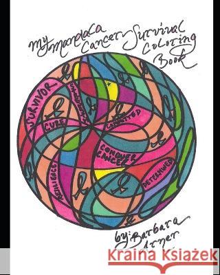 My Mandala Cancer Survival Coloring Book Barbara Arner   9798391819950 Independently Published - książka