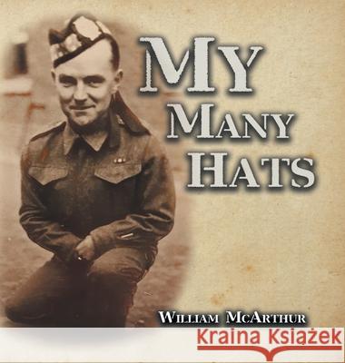 My Many Hats William McArthur 9780228825586 Tellwell Talent - książka