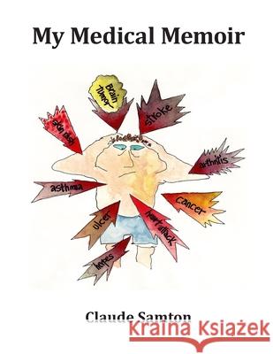 My Medical Memoir Claude Samton 9781977869401 Createspace Independent Publishing Platform - książka