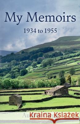 My Memoirs - 1934 to 1955 Audrey Clegg 9781805144953 Troubador Publishing - książka