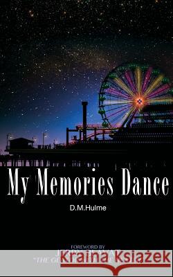 My Memories Dance D. M. Hulme 9780692029114 D.M. Hulme - książka