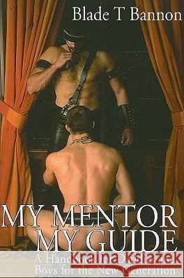 My Mentor, My Guide Blade Bannon 9781934625453 Nazca Plains Corporation - książka