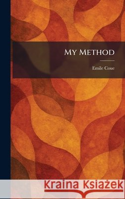 My Method Coue, Emile 9781025499345 Tradd Street Press - książka