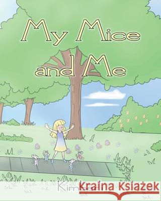 My Mice and Me Kimberli 9781636928487 Newman Springs Publishing, Inc. - książka