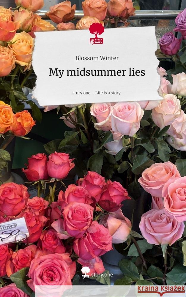 My midsummer lies. Life is a Story - story.one Winter, Blossom 9783711585578 story.one publishing - książka