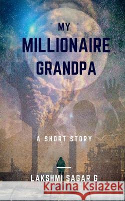 My Millionaire Grandpa Lakshmi Sagar 9781639974290 Notion Press - książka