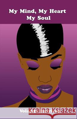 My Mind, My Heart, My Soul Volanda Harrison Graphics &. Des So 9780977678037 G Publishing - książka