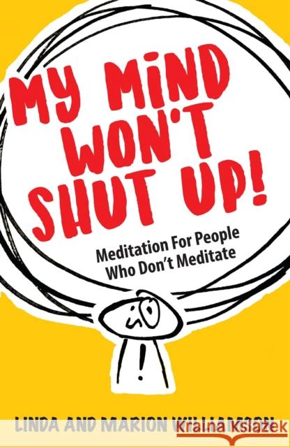My Mind Won't Shut Up! Linda Williamson 9781837962761 Trigger Publishing - książka