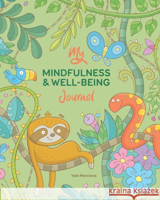 My Mindfulness & Well-being Journal Vaughan Duck Jayneen Sanders Yale Mercieca 9781761160158 Educate2empower Publishing - książka