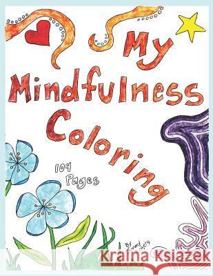 My Mindfulness Coloring Tammy Rogers 9781080017799 Independently Published - książka