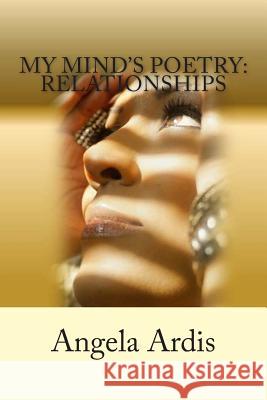 My Mind's Poetry: Relationships Angela Ardis 9781482685411 Createspace - książka