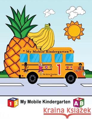 My Mobile Kindergarten Sylva Nnaekpe 9781955692977 Silsnorra LLC - książka