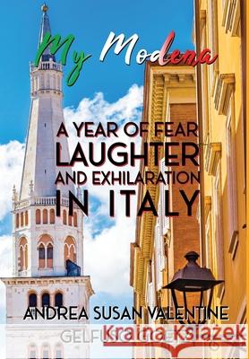My Modena: A Year of Fear, Laughter, and Exhilaration in Italy Andrea Susa 9781737359128 Storytellers Publishing - książka