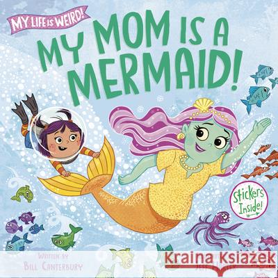 My Mom Is a Mermaid! Bill Canterbury Jeff Harter 9780593807910 Doubleday Books for Young Readers - książka