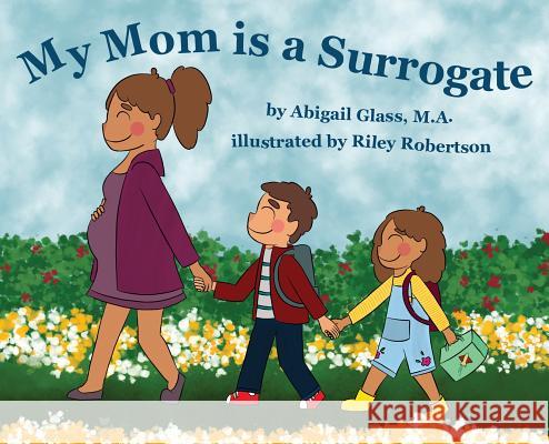 My Mom is a Surrogate Glass, Abigail 9780578495347 Victory Publishing Company Inc - książka