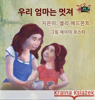 My Mom is Awesome: Korean Edition Admont, Shelley 9781525901430 Kidkiddos Books Ltd. - książka