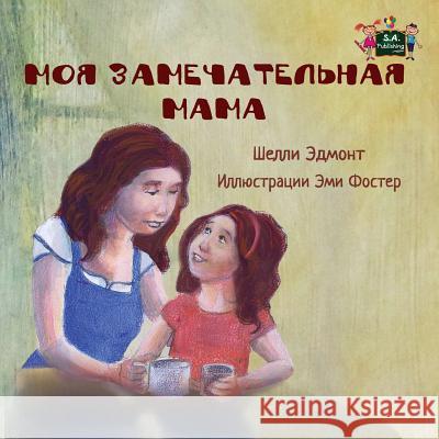 My Mom is Awesome: Russian Edition Admont, Shelley 9781772689723 S.a Publishing - książka