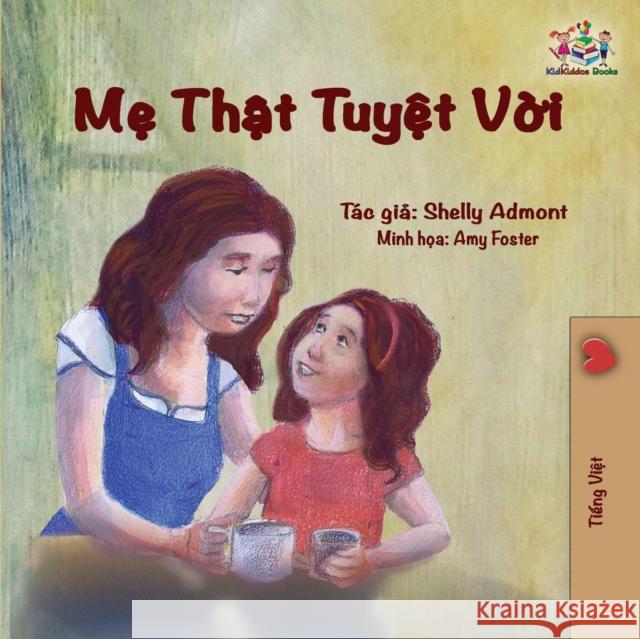 My Mom is Awesome: Vietnamese edition Admont, Shelley 9781525910586 Kidkiddos Books Ltd. - książka