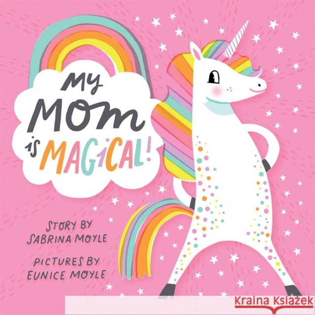 My Mom Is Magical: (A Hello!Lucky Book) Hello!lucky 9781419729621 Abrams Appleseed - książka