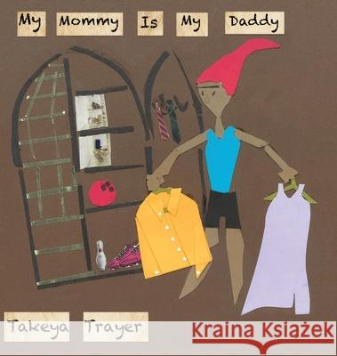 My Mommy Is My Daddy Takeya Trayer 9781737285007 Takeya Trayer - książka