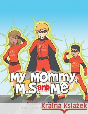 My Mommy, MS, and Me Garcia, Stephanie 9781499076356 Xlibris Corporation - książka