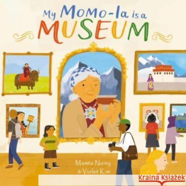 My Momo-La is a Museum Mamta Nainy 9781915244635 Lantana Publishing - książka
