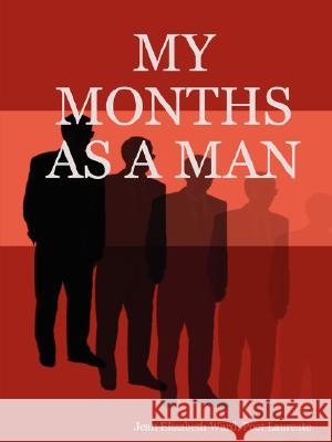 My Months as a Man Jean Elizabeth Ward 9781435705036 Lulu.com - książka