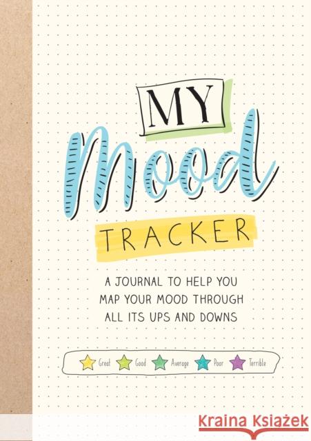 My Mood Tracker: A Journal to Help You Map Your Mood Through All Its Ups and Downs Summersdale Publishers 9781787833289 Octopus Publishing Group - książka
