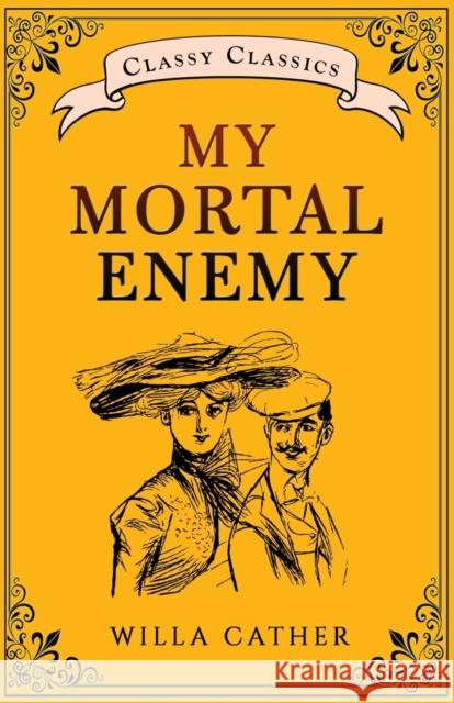 My Mortal Enemy Willa Cather   9789355220400 Classy Publishing - książka