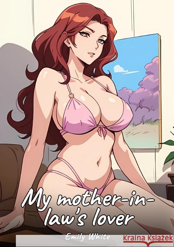 My mother-in-law's lover White, Emily 9783384564535 Emily White - książka