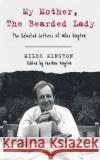 My Mother, The Bearded Lady: The Selected Letters of Miles Kington Miles Kington 9781783526505 Unbound